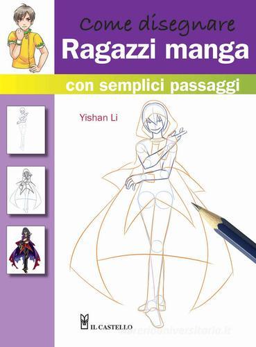 Come disegnare ragazzi manga con semplici passaggi. Ediz. illustrata