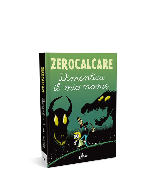 DIMENTICA IL MIO NOME - ZEROCALCARE