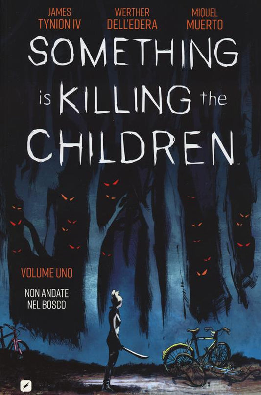 SOMETHING IS KILLING THE CHILDREN 1 - NON ANDATE NEL BOSCO